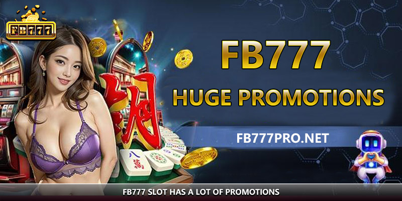 FB777 slot has a lot of promotions