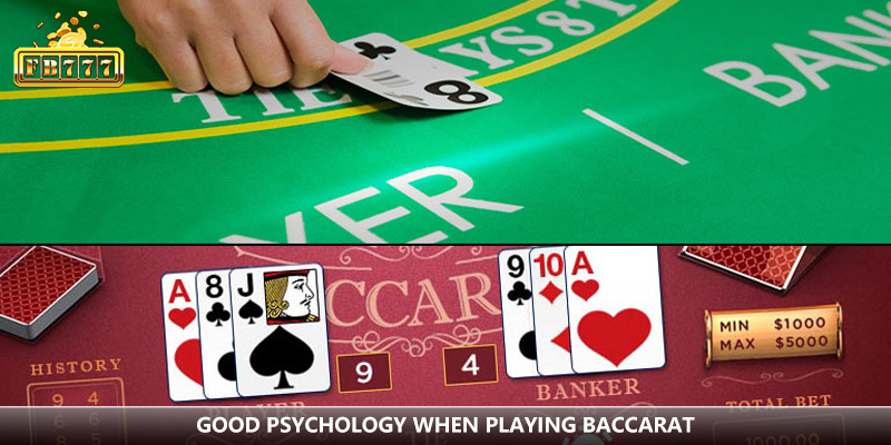 Good psychology when playing Baccarat